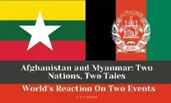 Afghanistan and Myanmar: Two Nations, Two Tales Afghanistan and Myanmar: Two Nations, Two Tales