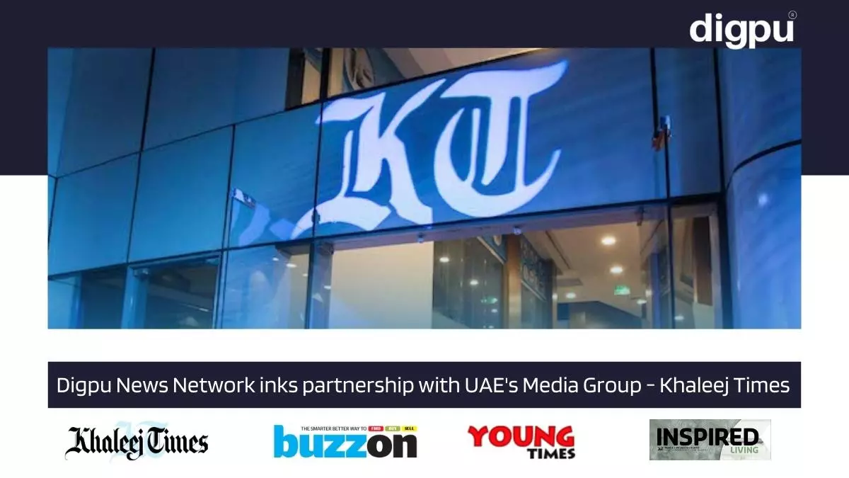 Digpu News Network inks partnership with Khaleej Times